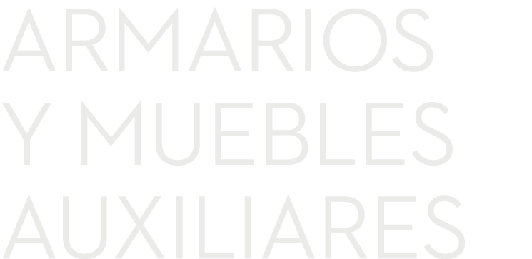 ARMARIOS y muebles auxiliares