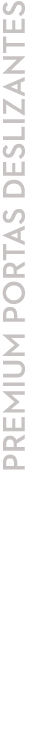 Premium portas deslizantes