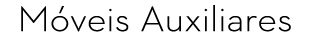 M veis Auxiliares