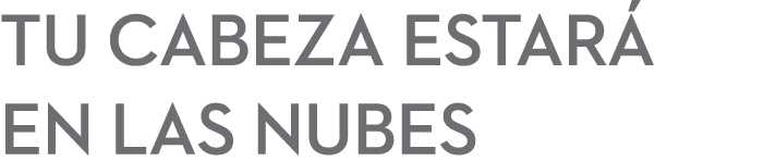 Tu cabeza estar en las nubes