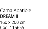 Cama Abatible DREAM II 160 x 200 cm. C d. 115655
