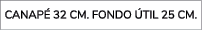 canap 32 cm. FONDO  TIL 25 cm.