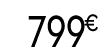 799 € 99