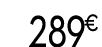 289 € 99
