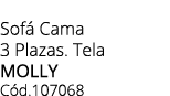 Sof Cama 3 Plazas. Tela molly C d.107068