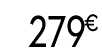 279 € 99
