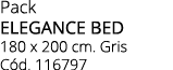 Pack ELEGANCE BED 180 x 200 cm. Gris C d. 116797