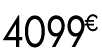 4099 € 99