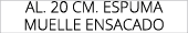 AL. 20 CM. ESPUMA MUELLE ENSACADO