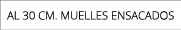 AL 30 cm. Muelles ensacados