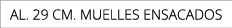 AL. 29 CM. muelles ensacados