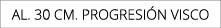 AL. 30 CM. PROGRESI N VISCO