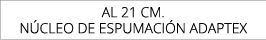 aL 21 cm. n cleo de espumaci n Adaptex