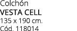 Colch n VESTA CELl 135 x 190 cm. C d. 118014