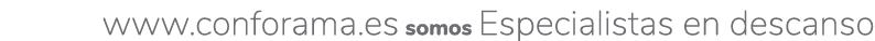 www.conforama.es somos Especialistas en descanso