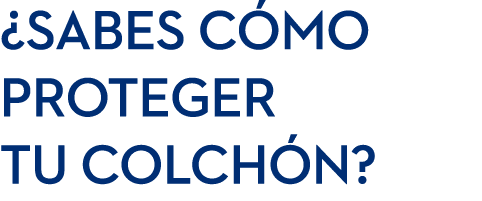 ¿Sabes c mo proteger tu colch n?