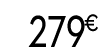 279 € 99