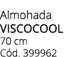 Almohada viscocool 70 cm C d. 399962
