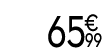65 € 99