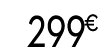 299 € 99