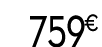 759 € 99