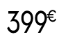 399 € 99