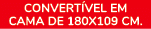 CONVERT VEL EM CAMA DE 180X109 CM.