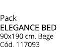 Pack ELEGANCE BED 90x190 cm. Bege C d. 117093