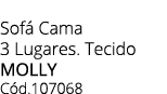 Sof Cama 3 Lugares. Tecido molly C d.107068