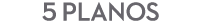 5 planos