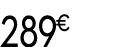 289 € 00