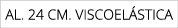 aL. 24 cm. Viscoel stica