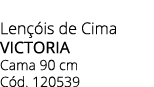 Len is de Cima VICTORIA Cama 90 cm C d. 120539