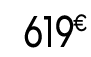 619 € 99