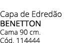 Capa de Edred o BENETTON Cama 90 cm. C d. 114444