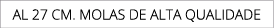 AL 27 CM. Molas de Alta qualidade