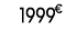 1999 € 00