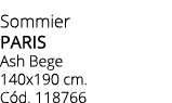 Sommier paris Ash Bege 140x190 cm. C d. 118766