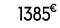 1385 € 00