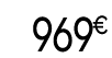969 € 99