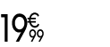 19 € 99
