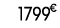 1799 € 00