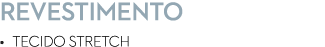 revestimento • Tecido Stretch 