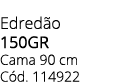Edred o 150gr Cama 90 cm C d. 114922