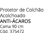 Protetor de Colch o Acolchoado ANTI CAROS Cama 90 cm C d. 375472
