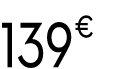 139 € 