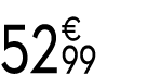 52 € 99