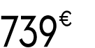 739 € 99