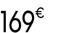 169€ 99