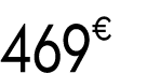 469€ 99
